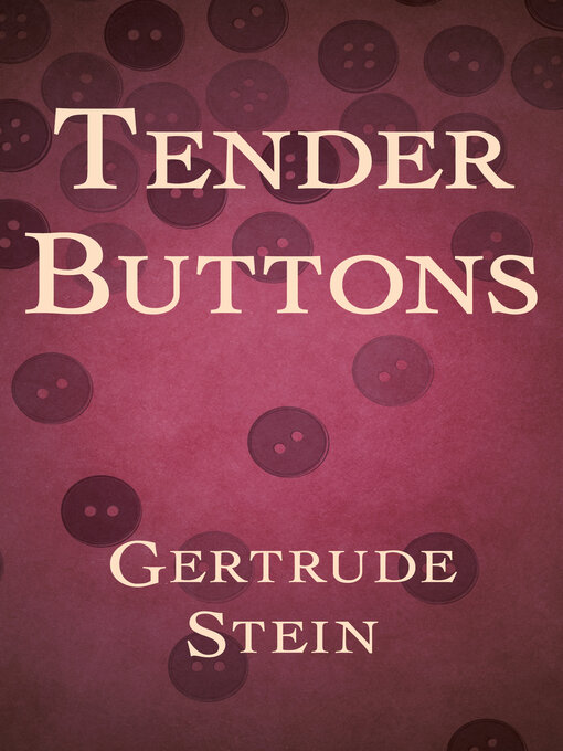 Title details for Tender Buttons by Gertrude Stein - Available